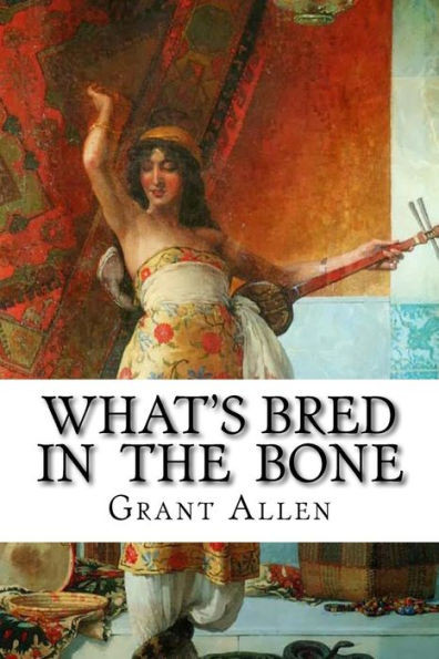 What'S Bred In The Bone