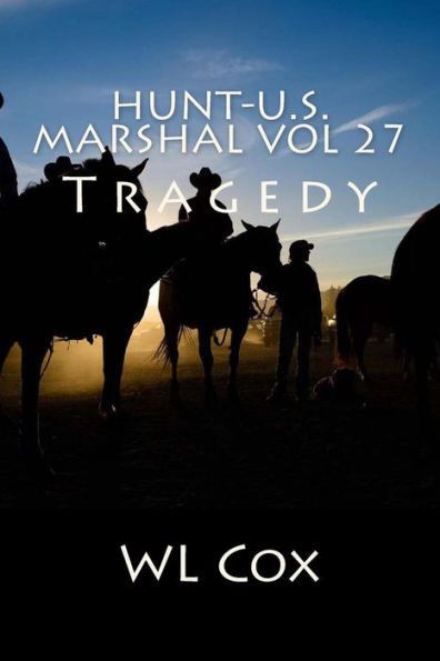 Hunt-U.S. Marshal Vol 27: Tragedy