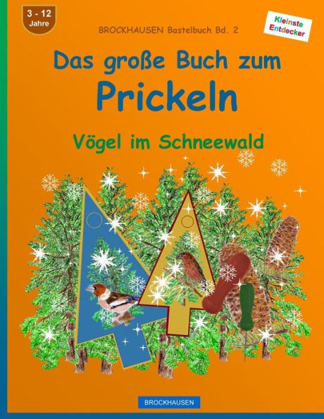 Brockhausen Bastelbuch Bd. 2 - Das Grosse Buch Zum Prickeln: Vögel Im Schneewald (German Edition)