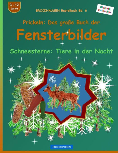 Brockhausen Bastelbuch Bd. 6 - Prickeln - Das Große Buch Der Fensterbilder: Schneesterne: Tiere In Der Nacht (German Edition)