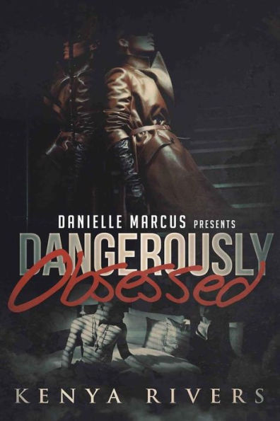 Dangerously Obsessed
