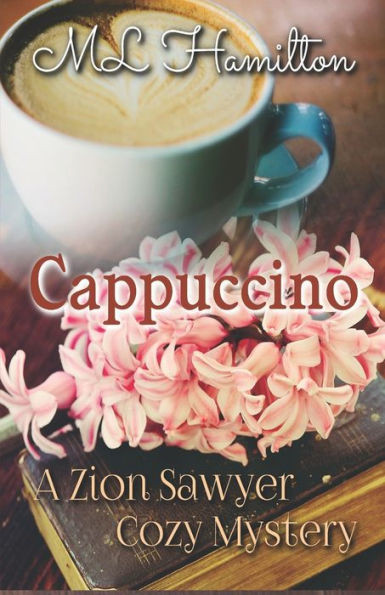 Cappuccino (A Zion Sawyer Cozy Mystery)