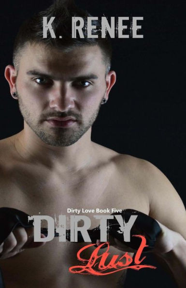 Dirty Lust (Dirty Love)