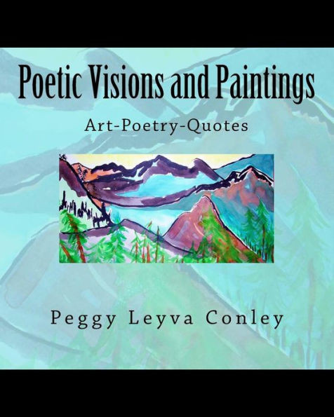 Poetic Visions And Paintings: Art-Poetry-Quotes