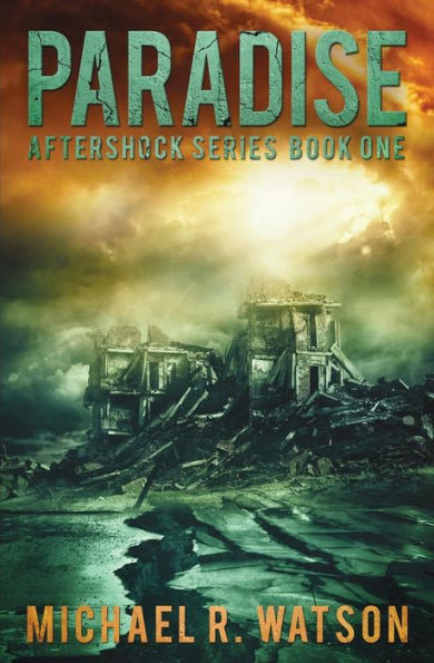 Paradise: A Post-Apocalyptic Thriller (Aftershock Series)