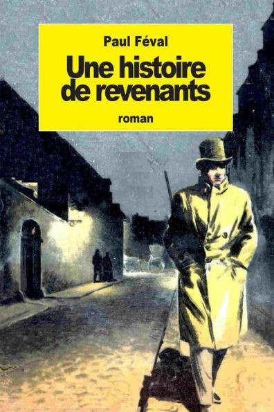 Une Histoire De Revenants (French Edition)