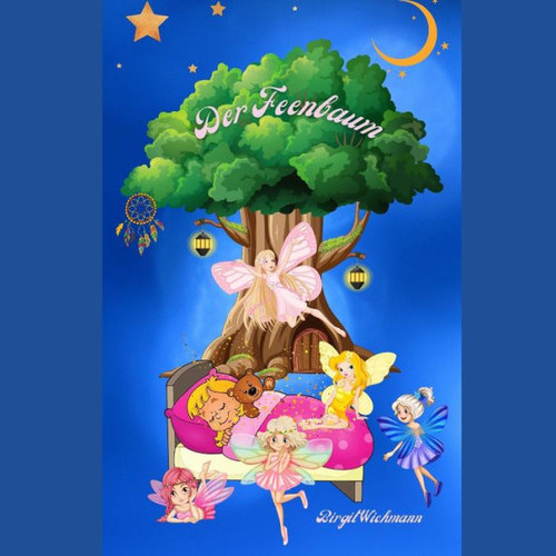 Der Feenbaum: Warum Haben Kinder Albträume Und Was Kann Man Tun? (German Edition)