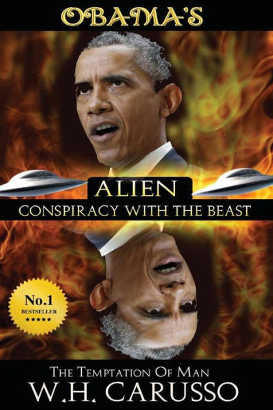Obama'S Alien Conspiracy With The Beast: The Temptation Of Man