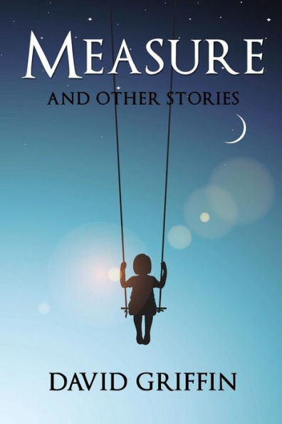Measure: And Other Stories