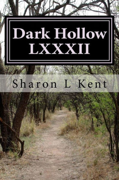 Dark Hollow Lxxxii