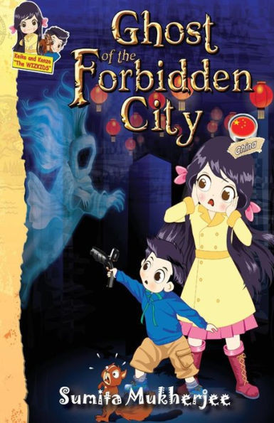 Ghost Of The Forbidden City (Keiko Kenzo Stem Travel Adventure Series)