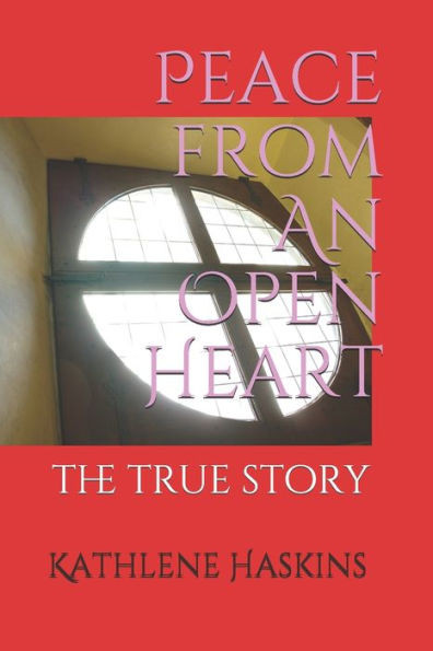 Peace From An Open Heart (Barefoot With Jesus Trilogy)