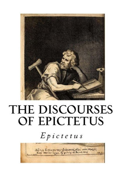 The Discourses Of Epictetus: With The Encheiridion - A Selection