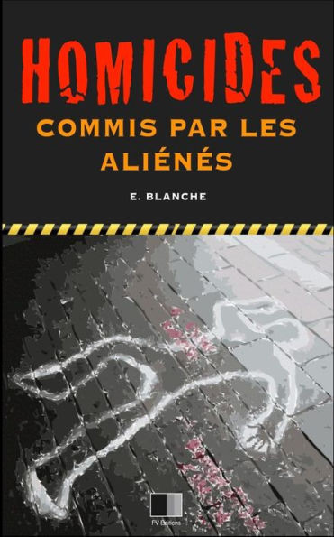 Homicides Commis Par Les AliEnEs (French Edition)