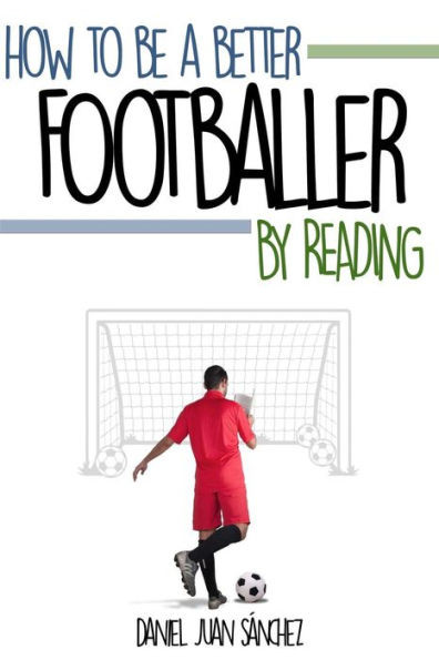 How To Be A Better Footballer By Reading