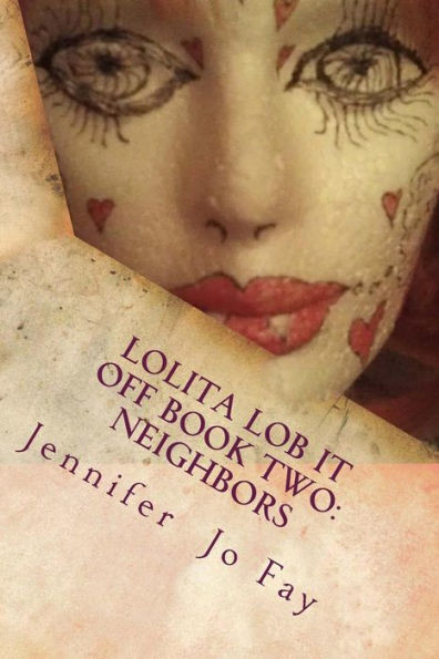 Lolita Lob It Off Book Two: Neighbors