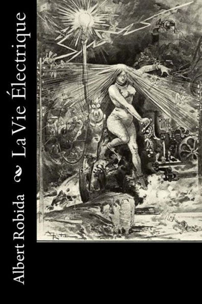 La Vie Electrique (French Edition)