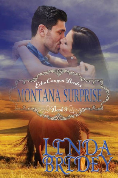 Mail Order Bride - Montana Surprise: Clean Historical Cowboy Western Romance Novel (Echo Canyon Brides)