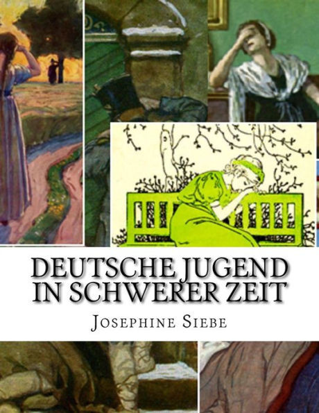 Deutsche Jugend In Schwerer Zeit: Erzählung Für Die Jugend (German Edition)