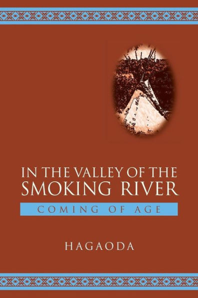 In The Valley Of The Smoking River: Coming Of Age