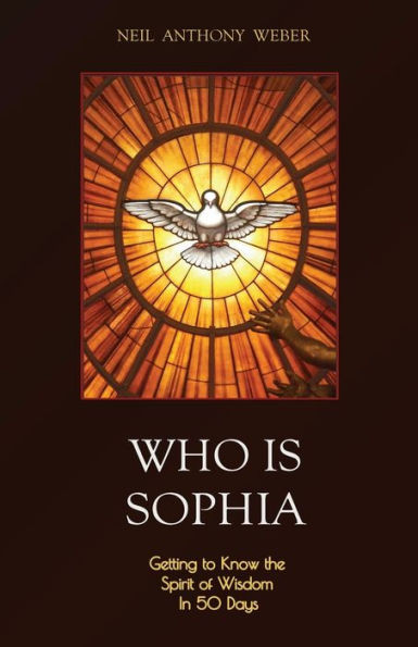 Who Is Sophia: Getting To Know The Spirit Of Wisdom In 50 Days