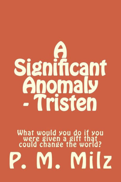 A Significant Anomaly - Tristen