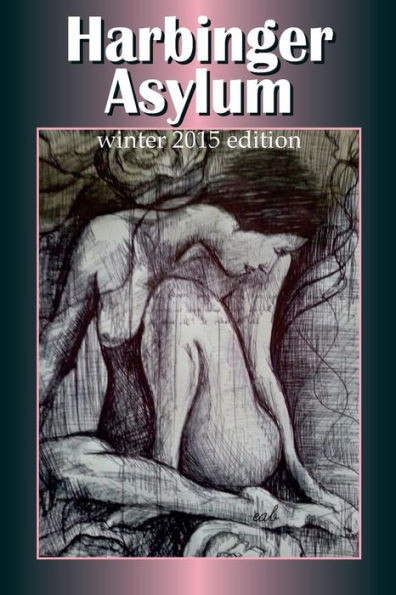 Harbinger Asylum: Winter 2015