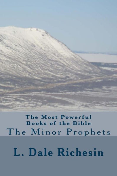 The Most Powerful Books Of The Bible: The Minor Prophets