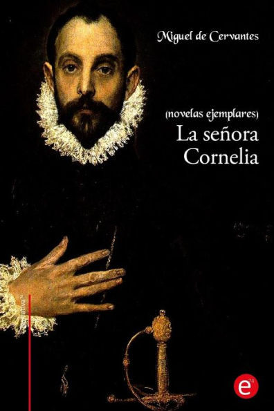 La Señora Cornelia: (Novelas Ejemplares) (Narrativa74) (Spanish Edition)