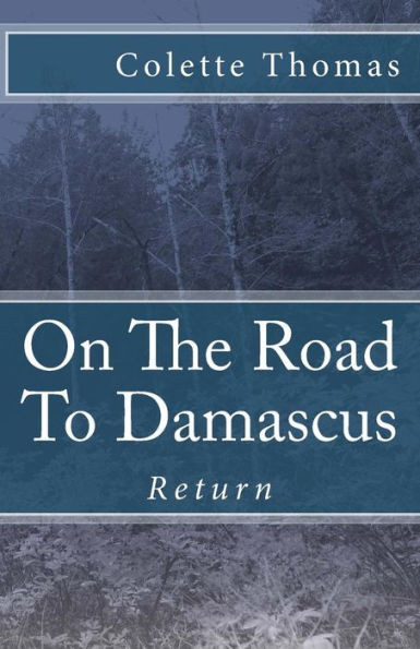 On The Road To Damascus: Return
