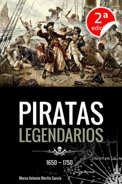 Piratas Legendarios, 1650-1750 (Spanish Edition)