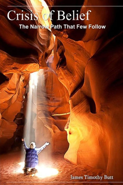 Crisis Of Belief: The Narrow Path That Few Follow