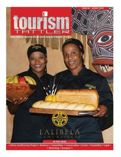 Tourism Tattler August 2016: News, Views, And Reviews For The Travel Trade In, To And Out Of Africa.