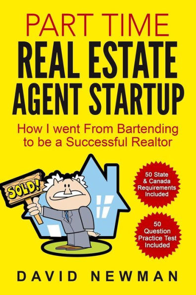 Part Time Real Estate Agent Startup: How I Went From Bartending To Be A Successful Realtor