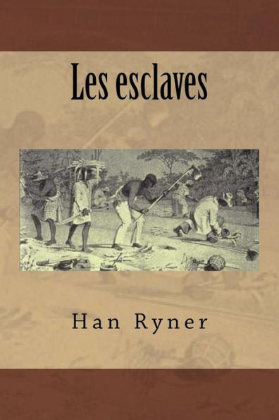Les Esclaves (French Edition)