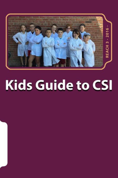 Kids Guide To Csi: (Crime Scene Investigation)
