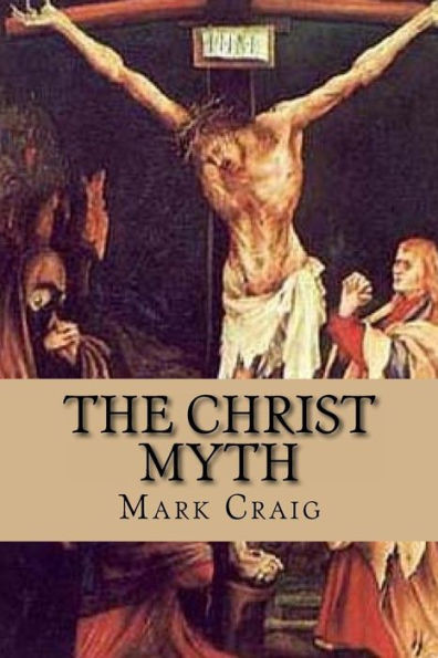 The Christ Myth: If Jesus Did Not Exist, Would Christianity Survive?