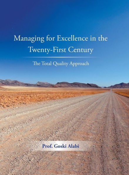 Managing For Excellence In The Twenty-First Century: The Total Quality Approach