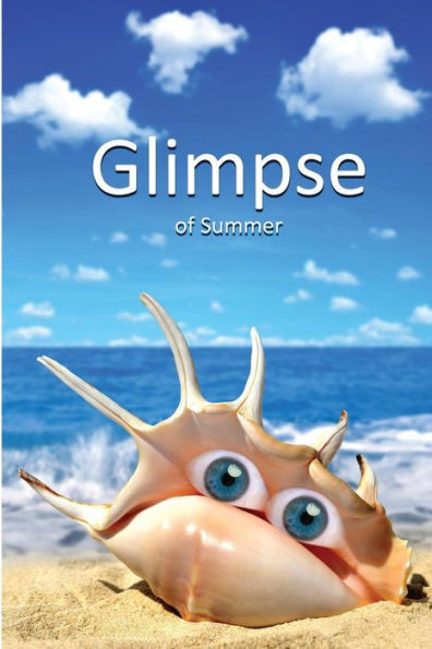 Glimpse Of Summer: Vol. 3 (The Glimpse Series - Imagined Scenes From Imagined Lives)