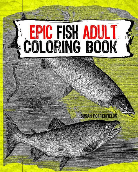 Epic Fish Adult Coloring Book (Epic Coloring Books)