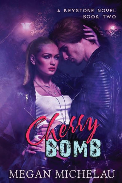 Cherry Bomb: A Keystone Novel, Book Two