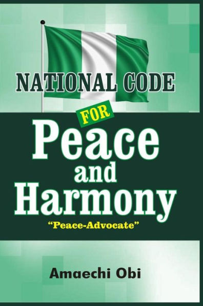 National Code For Peace And Harmony: Rich/Sick Nigeria And Remedy