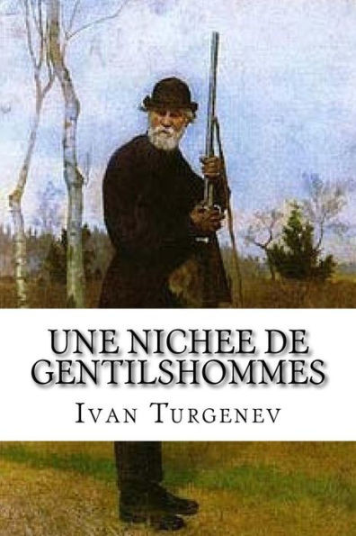 Une Nichee De Gentilshommes: Turgenev, Ivan Sergeyevich (French Edition)