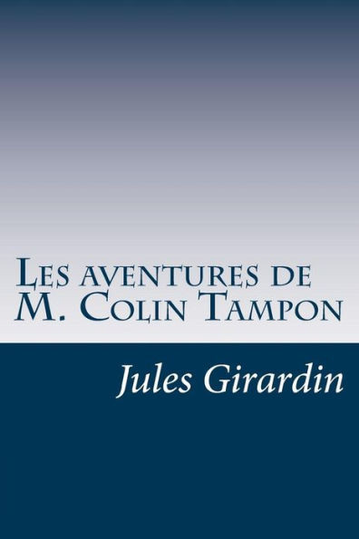 Les Aventures De M. Colin Tampon (French Edition)