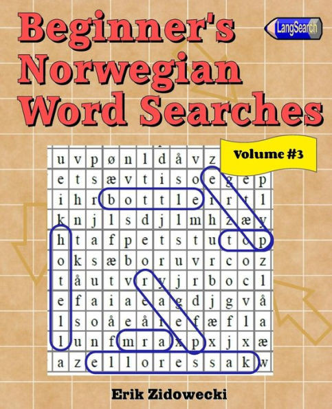 Beginner'S Norwegian Word Searches - Volume 3