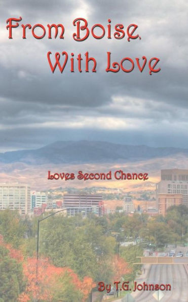 From Boise, With Love: Loves Second Chance