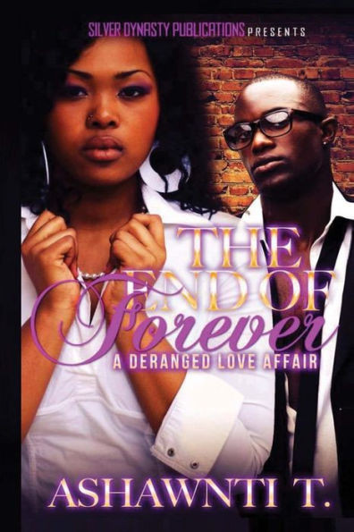 The End Of Forever: A Deranged Love Affair