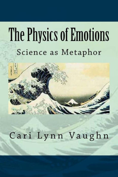 The Physics Of Emotions