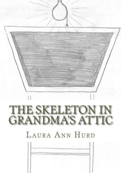 The Skeleton In Grandma'S Attic