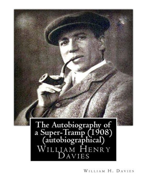 The Autobiography Of A Super-Tramp (Fifield, 1908) (Autobiographical)